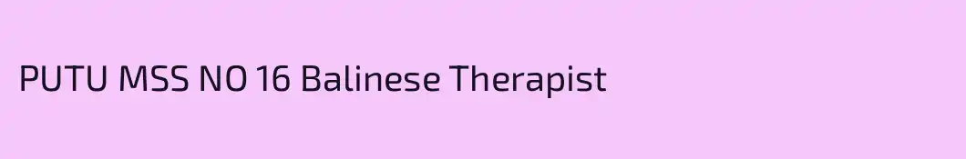PUTU MSS NO 16 Balinese Therapist